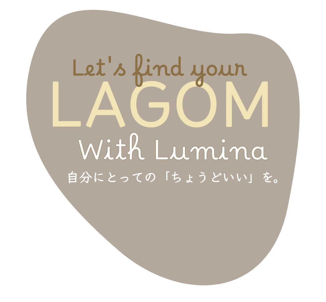 Fint your Lagom with Lumina